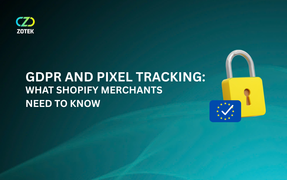 Title: GDPR Compliance and Pixel Tracking - What Shopify Merchants Need To Know.