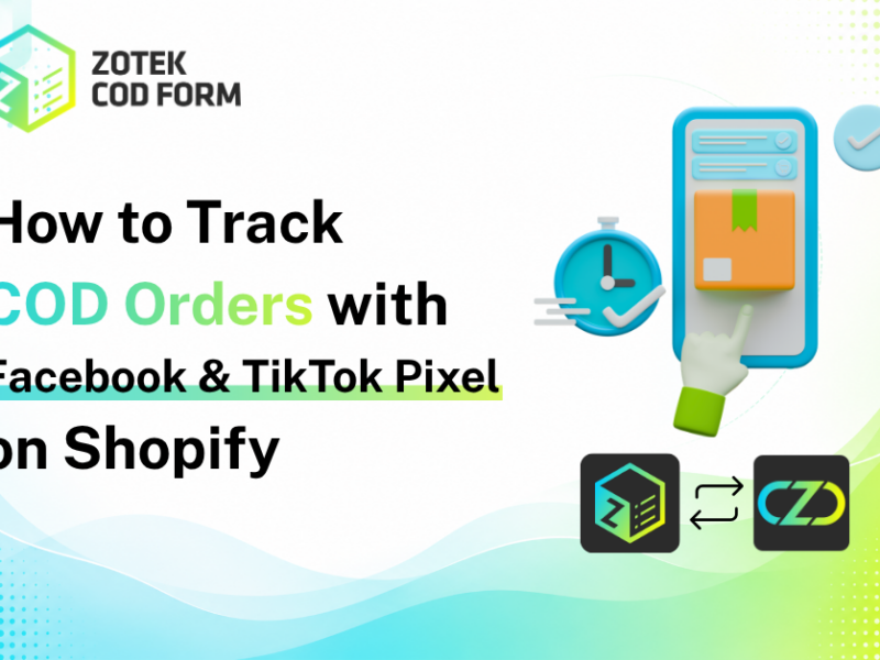 how to track cod orders with Facebook and Tiktok Pixel on Shopify