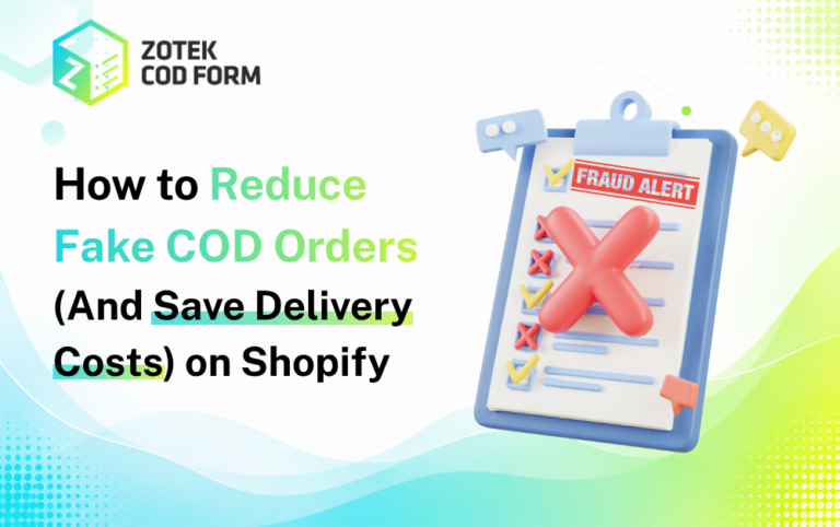 How to Reduce Fake COD Orders on Shopify (And Save Your Delivery Costs)